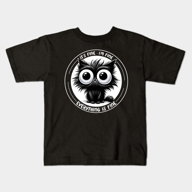 It's Fine Funny Black Cat Kids T-Shirt by Gadsengarland.Art